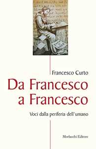 Image of Da Francesco a Francesco. Voci dalla periferia dell'umano