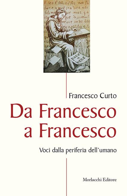 Da Francesco a Francesco. Voci dalla periferia dell'umano - Francesco Curto - copertina