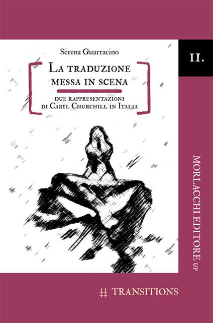 La traduzione messa in scena. Due rappresentazioni di Caryl Churchill in Italia - Serena Guarracino - copertina