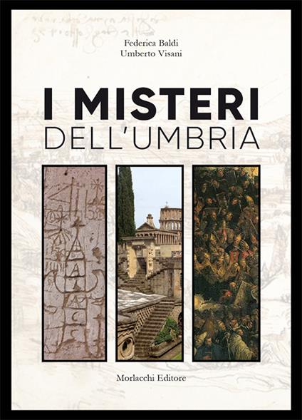 I misteri dell'Umbria - Federica Baldi,Umberto Visani - copertina