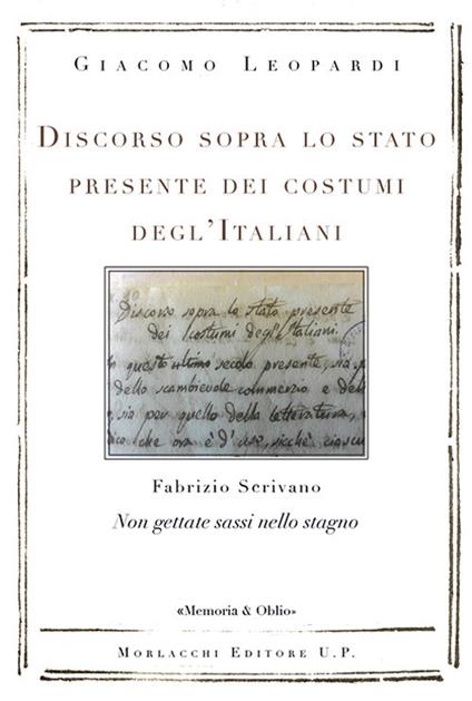 Discorso sopra lo stato presente dei costumi degl'Italiani. Non gettate sassi nello stagno - Giacomo Leopardi,Fabrizio Scrivano - copertina