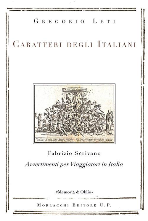 Caratteri degli Italiani. Avvertimenti per viaggiatori in Italia - Gregorio Leti,Fabrizio Scrivano - copertina