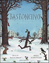 Bastoncino. Ediz. illustrata - Julia Donaldson - Libro - Emme Edizioni -  Album