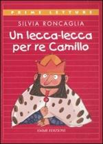 Un lecca-lecca per re Camillo. Ediz. a colori