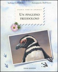 Un pinguino freddoloso. Ediz. illustrata - Sabina Colloredo - 2