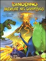 Cinque amici contro T-Rex-La pioggia di pietre bollenti. Dinodino. Avventure nel giurassico. Ediz. illustrata