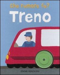 Treno. Che rumore fa? Ediz. illustrata - copertina