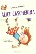 Alice cascherina. Ediz. illustrata