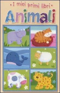 Animali. I miei primi libri. Ediz. illustrata - copertina