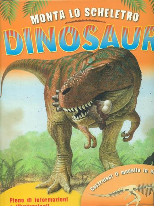 Monta lo scheletro. Dinosauri. Con gadget - Helen Keith,James Field - 2