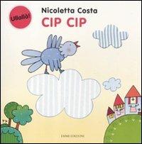 Cip cip. Ediz. illustrata - Nicoletta Costa - copertina