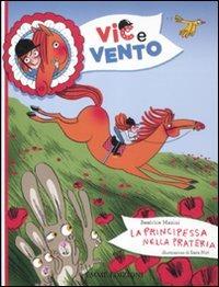 La principessa nella prateria. Ediz. illustrata - Beatrice Masini,Sara Not - copertina