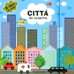 Città da scoprire. 6 libri in uno. Ediz. illustrata