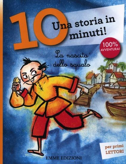 La nascita dello squalo. Una storia in 10 minuti! Ediz. a colori - copertina