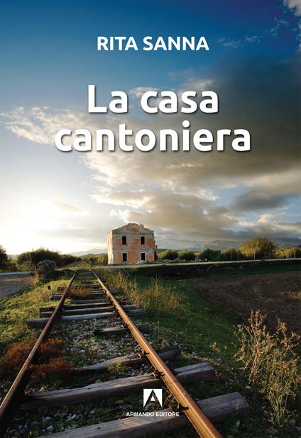 La casa cantoniera - Rita Sanna - copertina