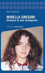 Mirella Gregori. Cronaca di una scomparsa