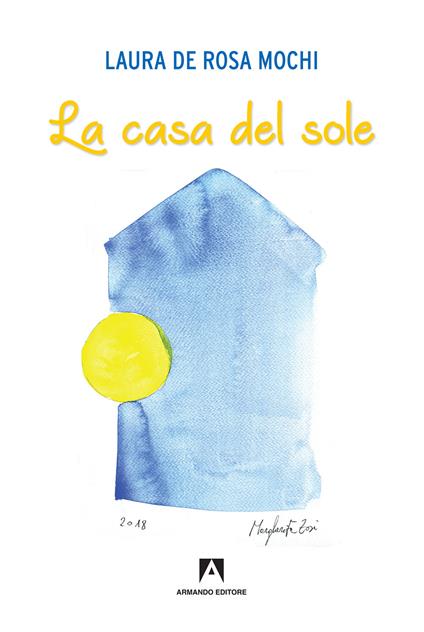 La casa del sole - Laura De Rosa Mochi - copertina