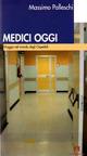 Medici oggi. Viaggio nel mondo degli ospedali