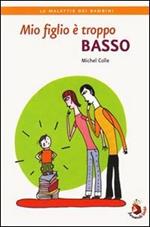 Mio figlio è troppo basso