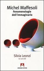 Michel Maffesoli. Fenomenologia dell'immaginario