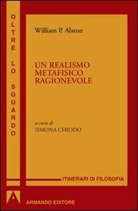 Un realismo metafisico ragionevole - William P. Alston - copertina