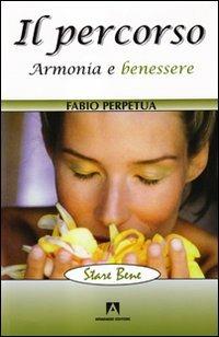 Il percorso. Armonia e benessere - Fabio Perpetua - copertina