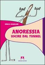 Anoressia. Uscire dal tunnel