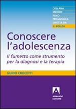 Conoscere l'adolescenza. Il fumetto come strumento per la diagnosi e la terapia