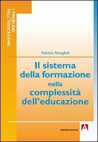 Il sistema della formazione nella complessità dell'educazione - Fabrizio Ravaglioli - copertina