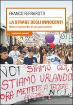 La strage degli innocenti. Note sul genocidio di una generazione