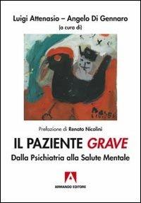 Il paziente grave. Dalla psichiatria alla salute mentale - copertina