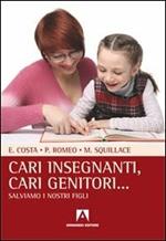 Cari insegnanti, cari genitori... Salviamo i nostri figli