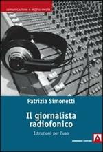 Il giornalista radiofonico. Istruzioni per l'uso