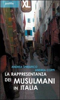 La rappresentanza dei musulmani in Italia - Andrea Spreafico,Andrea Coppi - copertina