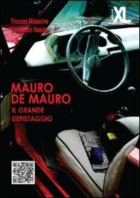 Mauro De Mauro. Il grande depistaggio - Franco Nicastro,Vincenzo Vasile - copertina