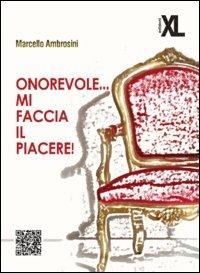 Onorevole... mi faccia il piacere! - Marcello Ambrosini - copertina