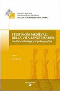 I testimoni medievali della Vita Sancti Marini: analisi codicologica e paleografica - Silvia Donghi - copertina