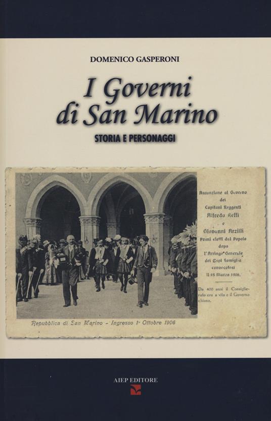 I governi di San Marino. Storia e personaggi - Domenico Gasperoni - copertina
