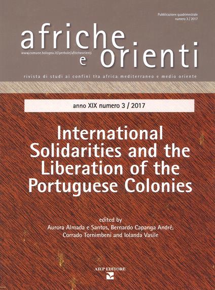 Afriche e Orienti (2017). Vol. 3: International solidarities and the liberation of the Portuguese colonies. - copertina