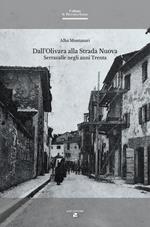 Dall'Olivara alla Strada Nuova. Serravalle negli anni Trenta