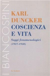 Coscienza e vita. Saggi fenomenologici (1927-1940) - Karl Duncker - copertina