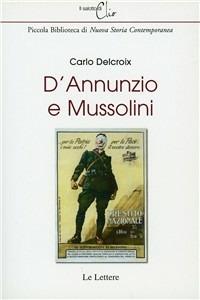 D'Annunzio e Mussolini - Carlo Delcroix - copertina