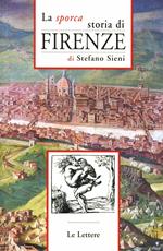 La sporca storia di Firenze