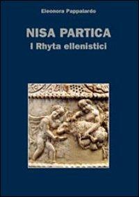 Nisa partica. I rhyta ellenistici - Eleonora Pappalardo - copertina