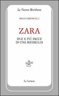 Zara. Due e più facce di una medaglia - Paolo Simoncelli - copertina