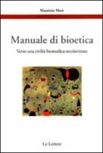 Manuale di bioetica. Verso una civiltà biomedica secolarizzata