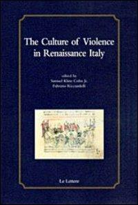 The culture of violence in Renaissance Italy - copertina