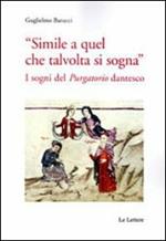 «Simile a quel che talvolta si sogna». I sogni del «purgatorio» dantesco