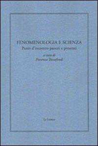 Fenomenologia e scienza. Punti d'incontro passati e presenti - Fiorenza Toccafondi - copertina