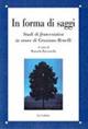 In forma di saggi. Studi di francesistica in onore di Graziano Benelli - Manuela Raccanello - copertina
